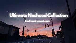 5 SOUL HEALING NASHEEDS  No music  Merciful servant [upl. by Yenaj]