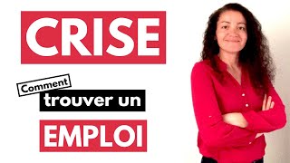 Comment trouver un emploi malgré la crise [upl. by Ueihttam775]