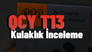 QCY T13 ANC Bluetooth Kulaklık İnceleme [upl. by Anilef285]