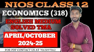 NIOS Class 12 Economics 318 SOLVED TMA April 2025  NIOS TMA Solution 202425 [upl. by Yemaj425]