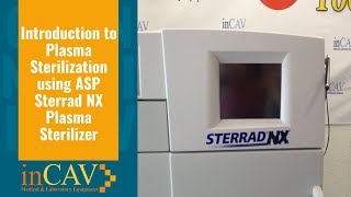 Introduction to Plasma Sterilization using ASP Sterrad NX Plasma Sterilizer [upl. by Aala]