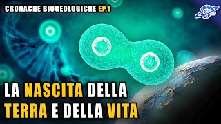 La Nascita della Terra e della Vita  AdeanoArcheano  Cronache Biogeologiche Ep 1 [upl. by Dinesh]