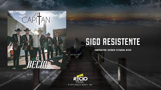 Sigo Resistente  Recio El Capitan 2019 [upl. by Nilyad]