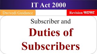 Duties of Subscriber in Information Technology Act 2000 IT Act 2000 who is subscriber in IT Act [upl. by Rorrys]