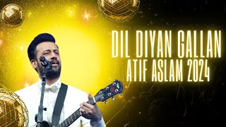 Dil Diyan Gallan Song by Atif Aslam 2024 Concert Performance  Atif Aslam Song 2024 atifaslam [upl. by Esirec768]