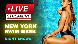 LIVE NEW YORK SWIM WEEK 2024  SHIFT LIVE  Night Shows [upl. by Nikola493]