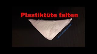 Wie man eine Plastiktüte faltet [upl. by Shaper]