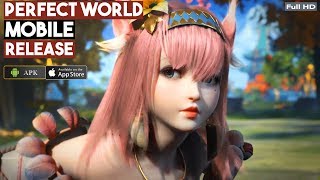 Perfect World Mobile MMORPG Gameplay Android  iOS Release [upl. by Preston]