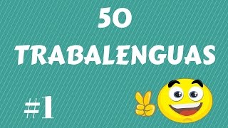 50 TRABALENGUAS 1  UniondeLetras [upl. by Eninnaj]