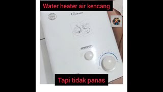 watter heater air kencang tapi tidak panas [upl. by Alfreda]