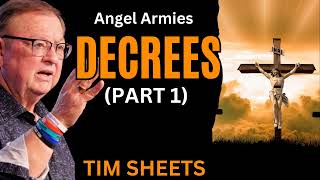 Angel Armies Decrees  Tim Sheets  past 1 [upl. by Agle]