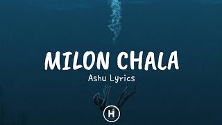 Milon Chala Lyrics  Ashu [upl. by Enaols]