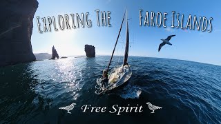 Exploring the Faroe Islands  Sailing Free Spirit [upl. by Domonic]