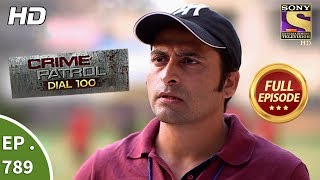 Crime Patrol Dial 100  Ep 789  Full Episode  31st May 2018 [upl. by Montano]