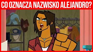 Totalna Porażka Wyspa Totalnej Porażki Alejandro Ciekawostki [upl. by Nesaj]