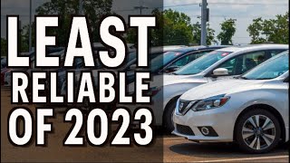 Top 5 Least Reliable Cars of 2023 [upl. by Faline]