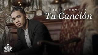 Jc La Nevula  Tu Canción Video Oficial [upl. by Regine]