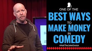 Best Ways to Make Money in Comedy [upl. by Siberson]