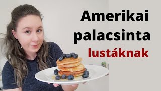 Amerikai palacsinta lustáknak [upl. by Revolc]