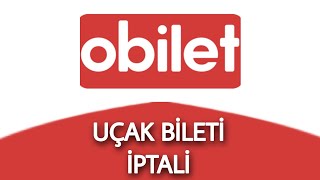 OBİLET Uçak Bileti Nasıl İptal Edilir [upl. by Otrebor]