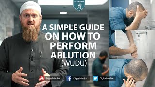 A Simple guide on how to perform Ablution Wudu [upl. by Ainniz]