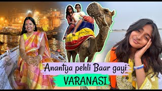 Anantya VARANSI Pehli Bar NANIYON Ke Sath Gayi Varanasi Travel Vlog with GIRL Gang  CookWithNisha [upl. by Eilis]