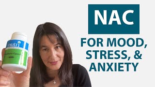 NAC for Mood Stress amp Anxiety [upl. by Olva]