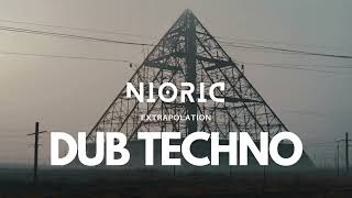 Extrapolation  Minimal Dub Techno  Deep Soundscapes  NIORIC [upl. by Lossa]