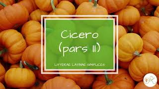 Marcus Tullius Cicero pars II  Latin language podcast  Litterae Latinae Simplices 20 [upl. by Enitsirk]