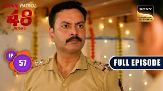 लगाव  Crime Patrol 48 Hours  Ep 57  Full Episode  8 Jan 2024 [upl. by Cruz]