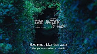 Vietsub  Chloe Ament  The Water Is Fine  Lyrics Video [upl. by Mendoza]