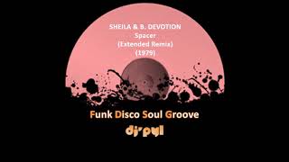 SHEILA amp B DEVOTION  Spacer Extended Remix 1979 [upl. by Siloa]