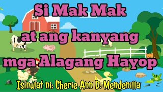 WEEK 31 SI MAKMAK AT ANG KANYANG ALAGANG MGA HAYOP Tagalog Kindergarten Story [upl. by Eamon]