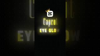 Eye Glow Effect Capcut Tutorial 💀🔥 capcuttutorial capcutedit [upl. by Anaidiriv]