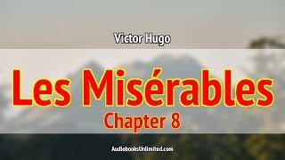 Les Misérables Audiobook Chapter 8 [upl. by Siol]