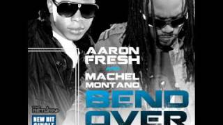 Aaron Fresh amp Machel Montano  Bend Over Rescript Soca 2011 [upl. by Ahsuoj717]