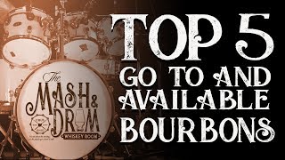 Top 5 Go To and Available Bourbons 2018 [upl. by Ater267]