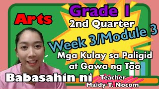 Arts 1 Mga Kulay sa Paligid at Gawa ng Tao Second Quarter Week 3 [upl. by Lida]