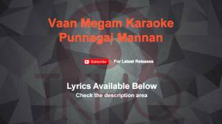 Vaan Megam Karaoke Punnagai Mannan Karaoke [upl. by Akemhs]