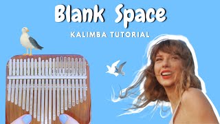 BLANK SPACE TAYLORS VERSION  KALIMBA TUTORIAL [upl. by Isnan254]