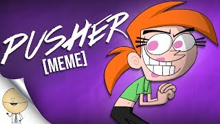 PUSHER Animation Meme [upl. by Kailey]