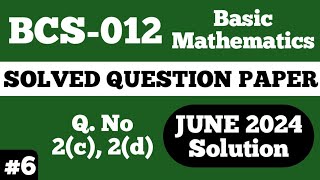 P6 Q2c d  BCS 012 June 2024  BCS 012 Solved Question Paper  Bcs012 Important Questions [upl. by Jordison]