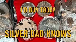 Silver I’d Buy Today if Starting Over  Silver Dad Knows [upl. by Winfred]