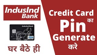 Generate Pin of IndusInd Credit Card  IndusInd Credit Card का Pin कैसे बनाये [upl. by Heloise]