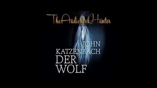 Derwolf von John Katzenbach teil 1v2 Hörbuch Roman Bestseller [upl. by Eigram]