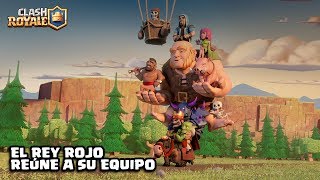 Clash Royale en Español El Rey Rojo reúne a su equipo [upl. by Agon720]