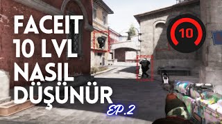 Faceit 10 LVL Nasıl Düşünür  2Bölüm  CS2 [upl. by Enyalb553]