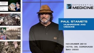 Mushrooms as Medicine with Paul Stamets at Exponential Medicine [upl. by Robson]