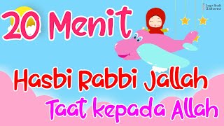 Kompilasi Lagu Anak Islami  20 Menit Hasbi Rabbi Jallah dan Taat Kepada Allah [upl. by Sachiko]