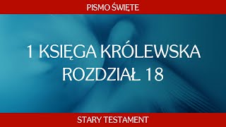 1 Księga Królewska  Rozdział 18 [upl. by Sel]